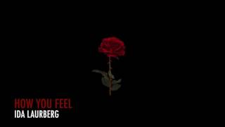 How You Feel  Ida Laurberg original [upl. by Ynoble]