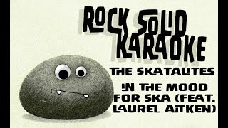 The Skatalites  In the Mood For Ska feat Laurel Aitken karaoke [upl. by Lyrad]