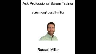 Ask a Professional Scrum Trainer  Russell Miller [upl. by Zarger]