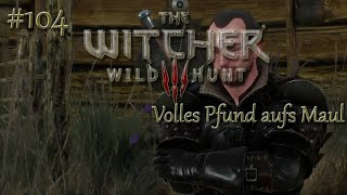 104 Volles Pfund aufs Maul  The Witcher3 [upl. by Luanni732]