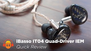 iBasso IT04 Quick Review 4K  Four Drivers the Charm [upl. by Annayat]