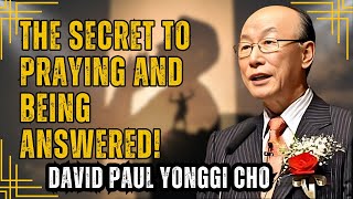 DAVID PAUL YONGGI CHO  How to Increase Your Faith and Receive the Miracle You Seek [upl. by Mayyahk738]