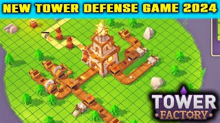 NEW FUN GAME  Tower Defense Game 2024  Tower Factory GAMEPLAY PC [upl. by Modnar668]