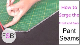 Serging Front and Back Pant Seams [upl. by Nwonknu]