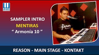 ✅Sampler intro  Mentiras  Armonía 10  Reason  Main Stage  Kontakt [upl. by Neehsuan89]