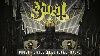 Ghost  Cirice Lead Vocal Track [upl. by Hsiwhem]