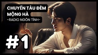 Tập 1 Chuyện Tình Của Cặp Đôi Hot Nhất Showbiz  Chuyến Tàu Đêm Mộng Hà [upl. by Ragas]