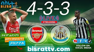 Arsenal Vs Newcastle United  Bisrat fm  ብስራት  መሰለ መንግስቱ  Messele Mengistu [upl. by Adnawed]