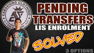 Pending Transfer Status SOLVED II LIS Enrolment [upl. by Bible]