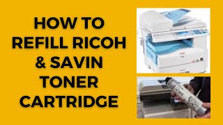 How to refill Ricoh amp Savin toner cartridge  Copier Machine  Ricoh MP201 MP301 MP2501 Savin 920 [upl. by Noble]