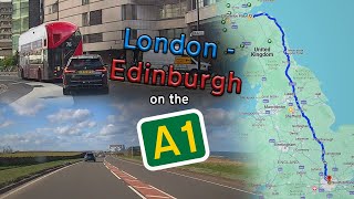 Entire Length of the A1  London to Edinburgh TIMELAPSE [upl. by Naujek654]