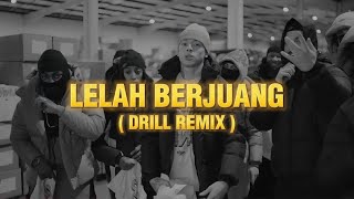 Lelah Berjuang  Wizz Baker  Drill Remix [upl. by Tenner]