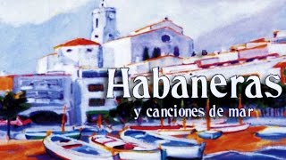 Varios  Habaneras y canciones de mar [upl. by Asilet]