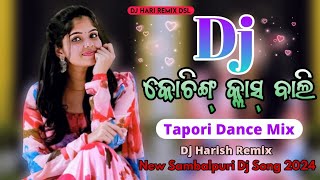 Coaching Class Bali  Ft Sabya  New Sambalpuri Dj Song  Tapori Dance Mix  Dj Hari Remix Dsl [upl. by Zsuedat626]