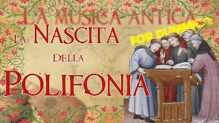 Storia della musica  la nascita della POLIFONIA [upl. by Idisahc]