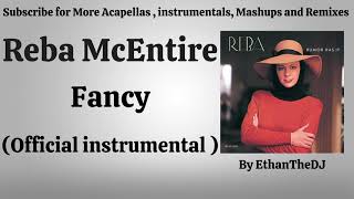 Reba McEntire  Fancy Official Instrumental [upl. by Ardolino337]