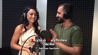 Leyla û Hayfhilan  Sibe Were Official Music Video [upl. by Drauode]