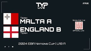 Malta A v England B  Under 18 A  2024 EBA Nations Cup  Bridlington Spa Pool [upl. by Nihahs]