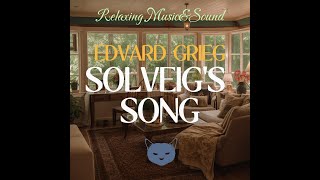 ▫️Solveigs Song ▫️Edvard Grieg [upl. by Atekram567]