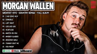 Morgan Wallen Greatest Hits Full Album  Best Songs Of Morgan Wallen Playlist 2024 [upl. by Jenette238]