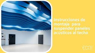 Instrucciones de montaje paneles acústicos al techo  ECOcero [upl. by Anauqahs414]