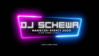 SCHEWA  EKWADOR MANIECZKI I ENERGY 2000 MUZYKA DO AUTA RETRO MIX VOL 1 [upl. by Ainattirb]