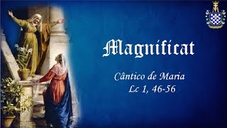 Magnificat Cântico de Maria  Lc 1 4656 [upl. by Notgnihsaw]