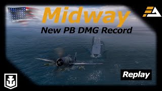 MIDWAY  New PB DMG Record  American Tier X Aircraft Carrier  World of Warships [upl. by Aleet]