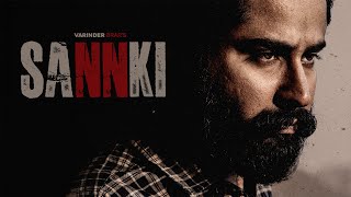 SANNKI Official Video  VARINDER BRAR  Latest Punjabi Songs 2024  New Punjabi Song 2024 [upl. by Airalednac]