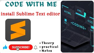 How To Install Sublime Text EditorSUBLIME TEXT EDITOR DOWNLOAD Practical [upl. by Thurman]