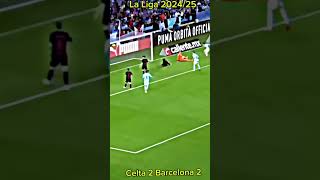 Celta 2 Barcelona 2 La Liga 202425 R14 barcelona celta [upl. by Tdnarb136]