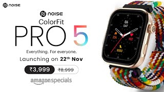 Noise ColorFit Pro 5 🔥Rs 3999⚡22nd Nov🔥All Features amp Specs⚡ noise colorfit pro 5 smartwatch [upl. by Hanoy]