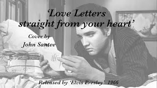 Love Letters straight from your heart cover by John Santee 10th July 2024 [upl. by Adnawuj419]