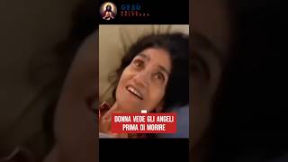 Miracolo in ospedale una donna vede gli angeli sopra di lei prima di morire miracolo [upl. by Anazraf]