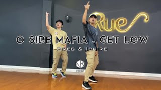 O SIDE MAFIA  Get Low  Greg Sarmiento amp Ichiro Felipe Choreography [upl. by Ratep]