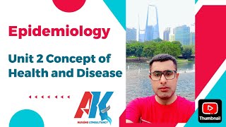 Epidemiology Unit 2 Concept of health and disease BSN Year 3 Semester 6 [upl. by Yramanna]