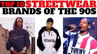 TOP 10 STREETWEAR BRANDS OF THE 90S YOU SHOULD KNOW [upl. by Bowrah]