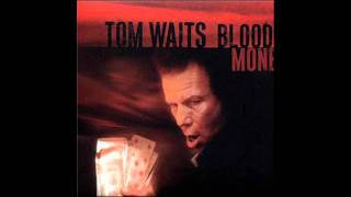 Tom Waits  Everything Goes to Hell [upl. by Aital]