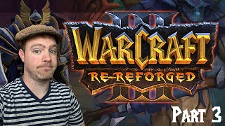 Abelhawk Plays Warcraft III ReReforged  Part 3 [upl. by Bobbie654]