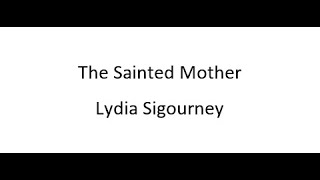 The Sainted Mother  Lydia Sigourney [upl. by Nek226]