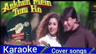 Aankhon Mein Tum Hokaraoke karaoke woman ln Love kumar sanu alkayagnik bollywood [upl. by Htims]