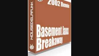 Basement Jaxx  Breakaway House de la Funk 2002 Remix [upl. by Rondon]