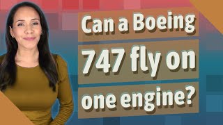 Can a Boeing 747 fly on one engine [upl. by Nallak]