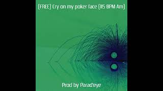 FREE Cry on my poker face 115 BPM Am [upl. by Ledarf]