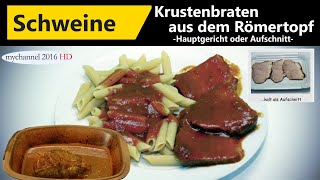 Schweine Krustenbraten aus dem Römertopf im Backofen als Hauptgericht oder kalt als Aufschnitt [upl. by Abita]