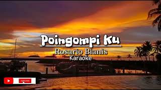 Rosario bianis  poingompiku karaoke video  Apa kau lagu [upl. by Eniak]