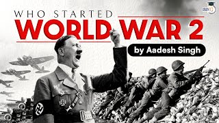 Who Started World War 2 History of World Wars Explained World History for UPSC [upl. by Enimisaj991]