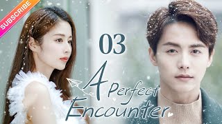 【Multisub】 A Perfect Encounter EP03  Ming Dao Ying Er Ma Tianyu  Fresh Drama [upl. by Feliza]