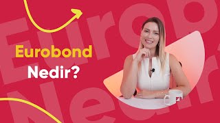 Dinamikle Yatırım  Eurobond Nedir 2  Eurobond Nedir Kimler için uygundur eurobond borsa [upl. by Novikoff645]