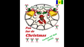 Pan for de Christmas I Carlton CP Hall I Vincy Pan Soca Parang 2023 I Official Music Video [upl. by Ortiz]